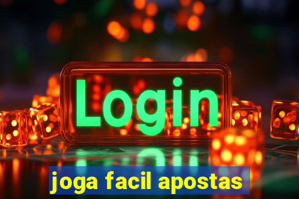 joga facil apostas